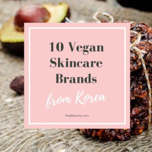 10 VEGAN SKINCARE BRANDS FROM KOREA