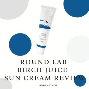 Round Lab Birch Juice Sun Cream Review